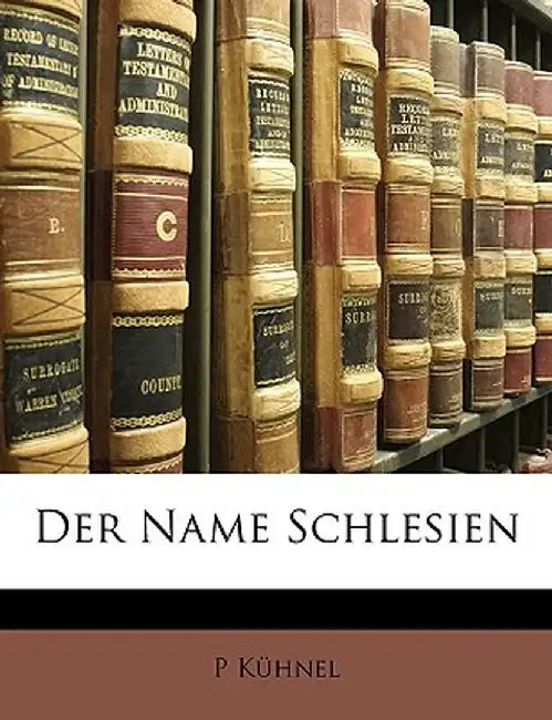 Der Name Schlesien by P. Khnel