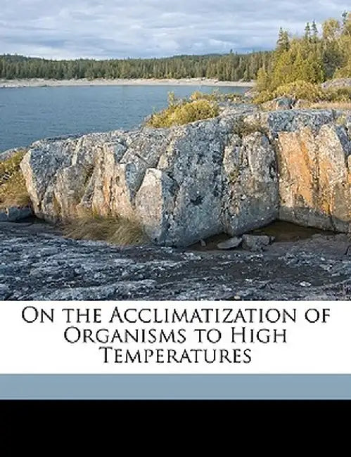 On the Acclimatization of Organisms to High Temperatures by Charles Benedict Davenport