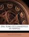 del Foro Ecclesiastico in Napoli by Francesco Ma Barba