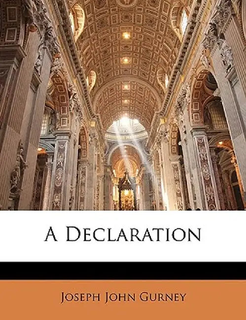 A Declaration by Joseph John Gurney