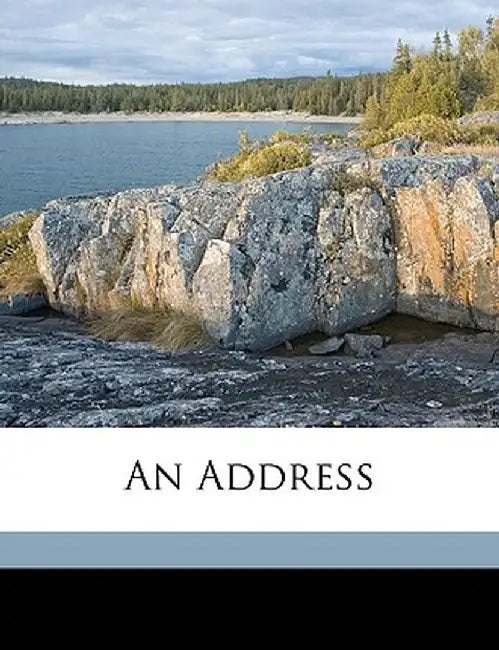 An Address by Andrew Dickson White