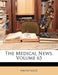The Medical News; Volume 65 by Anonymous