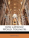 New Catholic World; Volume 86 by Anonymous