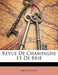 Revue De Champagne Et De Brie by Anonymous