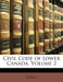 Civil Code of Lower Canada; Volume 2 by Québec