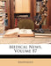 Medical News; Volume 87 by Anonymous