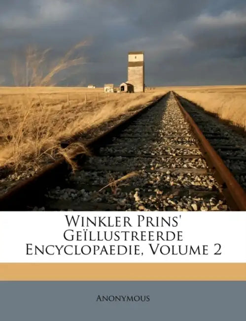Winkler Prins' Geïllustreerde Encyclopaedie; Volume 2 by Anonymous
