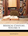 Medical Century; Volume 4 by Anonymous