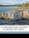 A Declaration Against a Crosse Petition ... by Church of Scotland General Assembly Co,