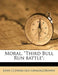 Moral, Third Bull Run Battle; by John J. Bowen