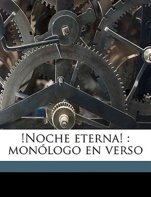 !Noche Eterna!: Monologo En Verso by Federico De Castro