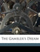 The Gambler's Dream by Gambler