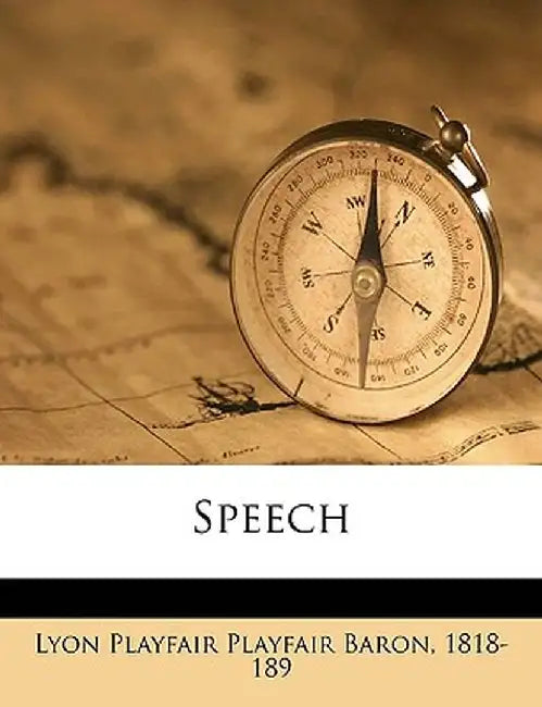 Speech by Lyon Playfair Playfair