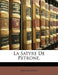 La Satyre De Petrone, by Anonymous