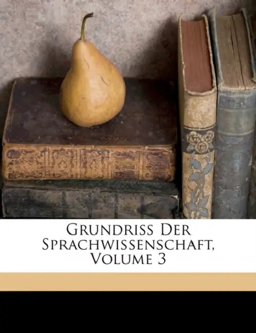 Grundriss Der Sprachwissenschaft; Volume 3 by Friedrich Müller