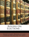 Rogers On Elections by Francis James Newman Rogers, Charles Willoughby Williams
