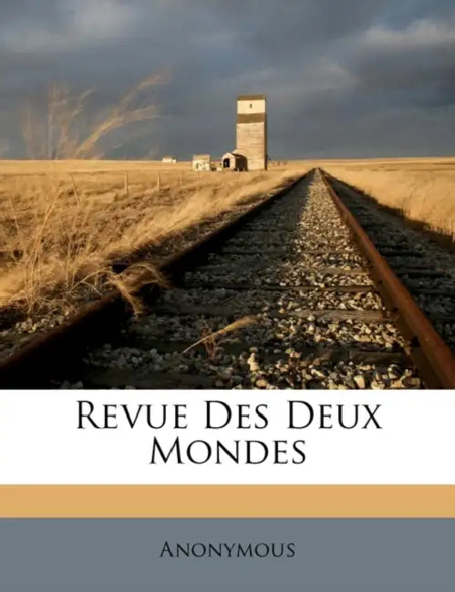 Revue Des Deux Mondes by Anonymous