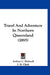 Travel And Adventure In Northern Queensland (1895) by Arthur C. Bicknell, J. B. Clark