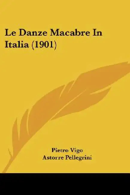 Le Danze Macabre In Italia (1901) by Pietro Vigo, Astorre Pellegrini, Val Rendena