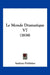 Le Monde Dramatique V7 (1838) by Saulnier Publisher