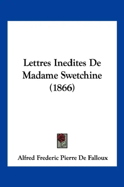 Lettres Inedites De Madame Swetchine (1866) by Alfred Frederic Pierre De Falloux