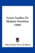 Lettres Inedites De Madame Swetchine (1866) by Alfred Frederic Pierre De Falloux