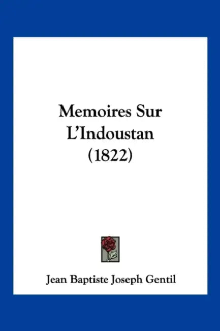 Memoires Sur L'Indoustan (1822) by Jean Baptiste Joseph Gentil