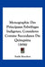 Monographie Des Principaux Febrifuges Indigenes, Consideres Comme Succedanes Du Quinquina (1856) by Emile Mouchon