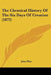 The Chemical History Of The Six Days Of Creation (1872) by John Phin