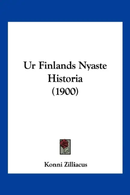 Ur Finlands Nyaste Historia (1900) by Konni Zilliacus