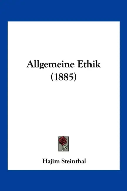 Allgemeine Ethik (1885) by Hajim Steinthal