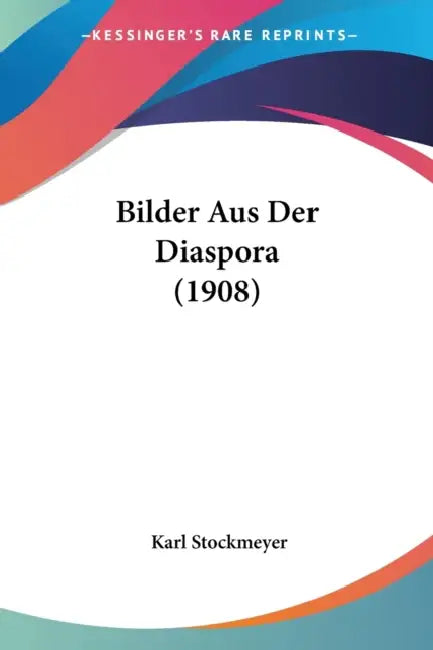 Bilder Aus Der Diaspora (1908) by Karl Stockmeyer