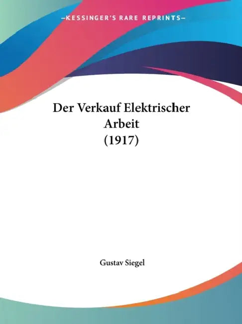 Der Verkauf Elektrischer Arbeit (1917) by Gustav Siegel