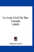 Le Code Civil Du Bas-Canada (1885) by Edmond Lareau