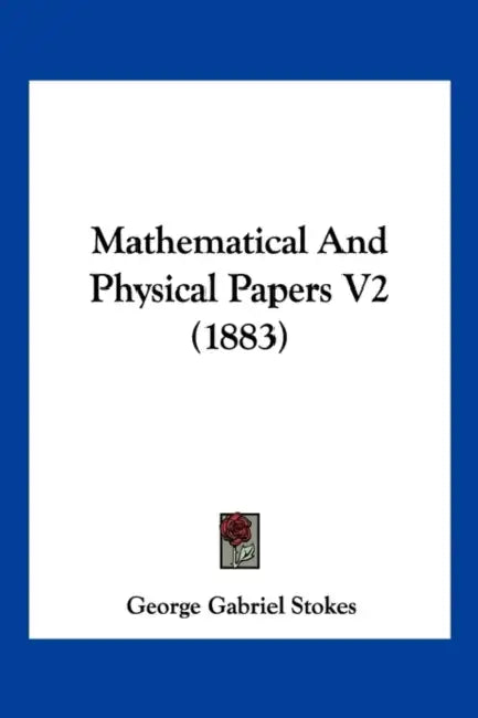 Mathematical And Physical Papers V2 (1883) by George Gabriel Stokes