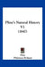 Pliny's Natural History V1 (1847) by Pliny, Philemon Holland