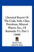 Chemical Report Of The Coals, Soils, Clays, Petroleum, Mineral Waters, Etc., Of Kentucky V1, Part 3 (1888) by Robert Peter, Alfred M. Peter
