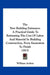 The New Building Estimator: A Practical Guide To Estimating The Cost Of Labor And Material In Building Construction, From Excavation To Finish (1913) by William Arthur