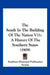 The South In The Building Of The Nation V11: A History Of The Southern States (1909) by Southern Historical Publication Society