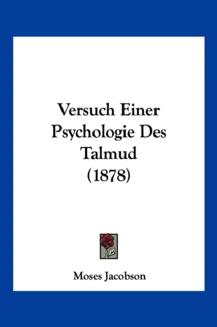 Versuch Einer Psychologie Des Talmud (1878) by Moses Jacobson