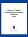 Elemens D'Analyse Geometrique Et D'Analyse Algebrique (1809) by Simon L'Huilier