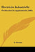 Electricite Industrielle: Production Et Applications (1889) by D. Monnier