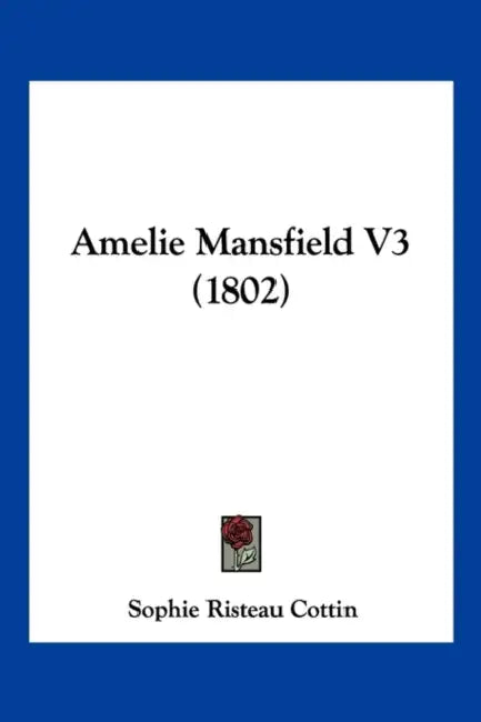 Amelie Mansfield V3 (1802) by Sophie Risteau Cottin