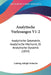 Analytische Vorlesungen V1-2: Analytische Geometrie, Analytische Mechanik, Et Analytische Dynamik (1854) by Ludwig Adolph Sohncke