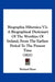 Biographia Hibernica V2: A Biographical Dictionary Of The Worthies Of Ireland, From The Earliest Period To The Present Time (1821) by Richard Ryan
