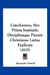 Catechismus, Sive Prima Institutio Disciplinaque Pietatis Christianae Latine Explicata (1835) by Alexander Nowell
