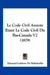 Le Code Civil Annote Etant Le Code Civil Du Bas-Canada V2 (1879) by Edouard Lefebvre De Bellefeuille