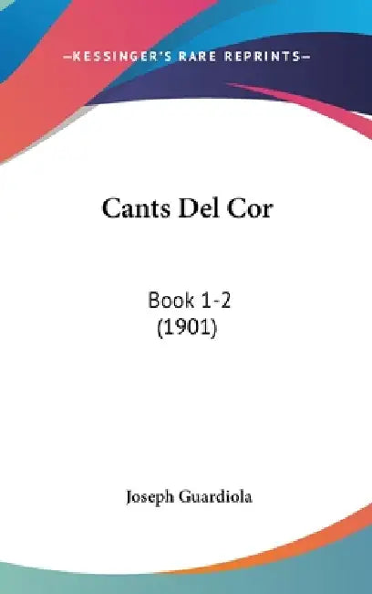 Cants Del Cor: Book 1-2 (1901) by Joseph Guardiola