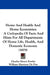 Home And Health And Home Economics: A Cyclopedia Of Facts And Hints For All Departments Of Home Life, Health, And Domestic Economy (1879) by Charles Henry Fowler, William Harrison De Puy