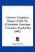 Oeuvres Completes Eugene Scribe De L'Academie Francaise: Comedies, Vaudevilles (1882) by Eugene Scribe